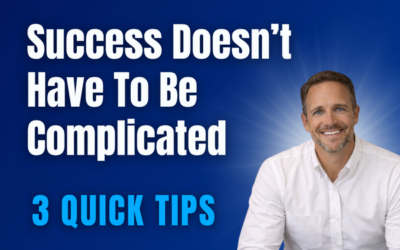 Success Doesn’t Have To Be Complicated